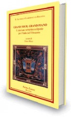 AA.VV. : Grand Tour, Grand Piano. Il pianismo romantico a diporto per l'Italia dell'Ottocento