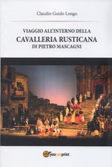 Longo, Claudio G. : Viaggio all’interno della Cavalleria rusticana di Pietro Mascagni