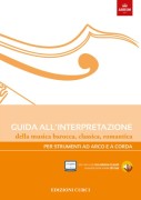 AA.VV. : Guida all'interpretazione della musica barocca, classica, romantica. Per strumenti ad arco e a corda AA.VV. : Guida all'interpretazione della musica barocca, classica, romantica. Per strumenti ad arco e a corda