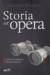 Abbate, Carolyn - Parker, Roger : Storia dell’Opera