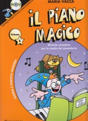 Vacca, Maria : Il piano magico. Metodo completo per lo studio del Pianoforte