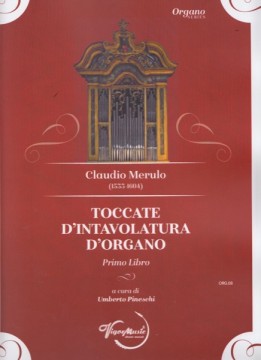 Merulo, Claudio : Toccate d’intavolatura d’Organo. Primo libro