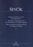 Sevcik, Otakar : Preparatory Trill Studies and the Development of Double-Stopping op. 7 Sevcik, Otakar : Preparatory Trill Studies and the Development of Double-Stopping op. 7
