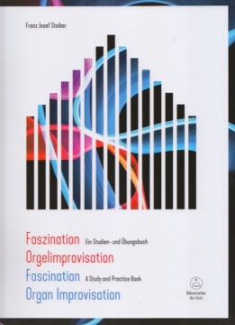 Stoiber, Franz Josef : Fascination Organ Improvisation. A Study and Practice Book