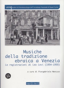 AA.VV. : Musiche della tradizione ebraica in Piemonte. Le registrazioni di Leo Levi (1954)