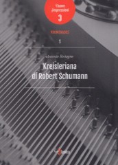 Rostagno, Antonio : Kreisleriana di Robert Schumann