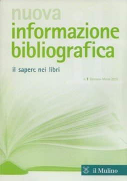 Nuova informazione bibliografica. Il sapere nei libri. Rivista trimestrale, n. 1 Gennaio-Marzo 2015