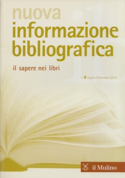 Nuova informazione bibliografica. Il sapere nei libri. Rivista trimestrale, n. 3 Luglio-Settembre 2014