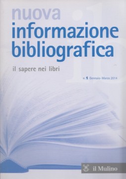 Nuova informazione bibliografica. Il sapere nei libri. Rivista trimestrale, n. 1 Gennaio-Marzo 2014
