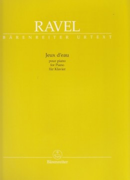 Ravel, Maurice : Jeux d’Eau, per Pianoforte. Urtext