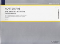 Hotteterre, J. : The Rustic Wedding. A Fun Suite of 26 Pieces. Per uno o più strumenti melodici e accompagnamento Hotteterre, J. : The Rustic Wedding. A Fun Suite of 26 Pieces. Per uno o più strumenti melodici e accompagnamento