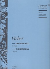 Weber, Carl Maria von : Der Freischütz. Ouverture. Urtext