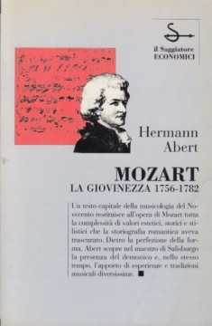 Hermann, Abert : Mozart. La Giovinezza 1756-1782
