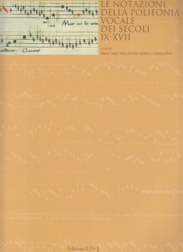 AA.VV. : Le notazioni della Polifonia nei secoli IX-XIV