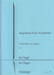 Kropfreiter, Augustinus F. : Collaudatio pro Organo