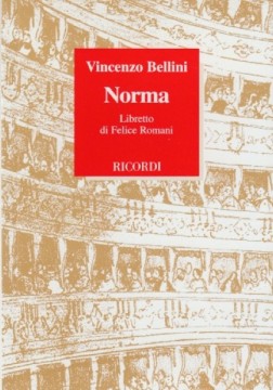 Bellini, Vincenzo : Norma. Libretto