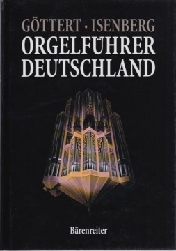 Göttert, K. H. - Isenberg, E. : Orgelführer Deutschland