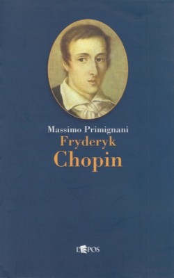 Primignani, Massimo : Fryderyk Chopin