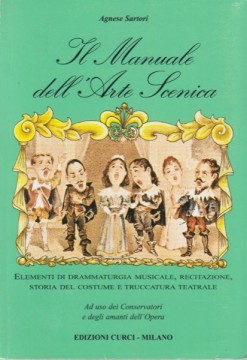 Sartori, Agnese : Il Manuale dell’Arte Scenica
