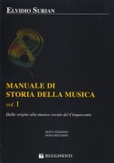 Surian, Elvidio : Manuale di storia della musica. Vol. 1: dalle origini alla musica vocale del Cinquecento