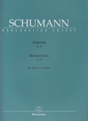 Schumann, Robert : Arabeske op. 18. Blumenstück op. 19, per Pianoforte. Urtext Schumann, Robert : Arabeske op. 18. Blumenstück op. 19, per Pianoforte. Urtext