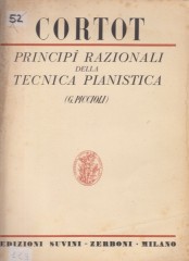 Cortot, Alfred : Principî razionali della tecnica Pianistica