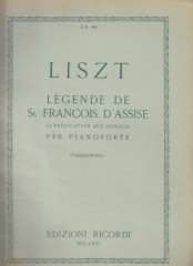 Liszt, Franz : Légende de St. François d’Assise. La prédication aux oiseaux, per Pianoforte