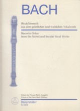 Bach, Johann Sebastian : Recorder Solos from the Sacred and Secular Vocal Works. Urtext Bach, Johann Sebastian : Recorder Solos from the Sacred and Secular Vocal Works. Urtext
