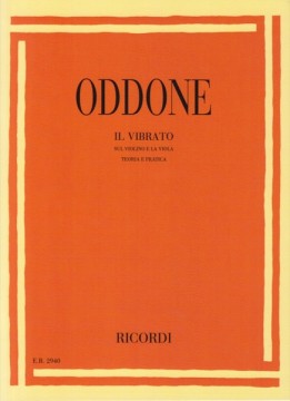 Oddone, Edoardo : Il vibrato sul Violino e la Viola. Teoria e pratica