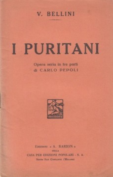 Bellini, Vincenzo : I Puritani. Libretto