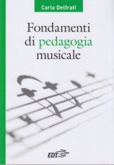 Delfrati, Carlo : Fondamenti di pedagogia musicale