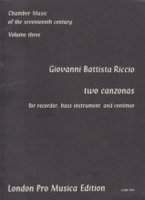 Riccio, Giovanni Battista : 2 Canzonas, for Recorder, bass instrument and Continuo Riccio, Giovanni Battista : 2 Canzonas, for Recorder, bass instrument and Continuo