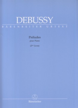 Debussy, Claude : Preludi per Pianoforte, vol. II. Urtext Debussy, Claude : Preludi per Pianoforte, vol. II. Urtext
