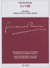 Puccini : Le Villi, per Canto e Pianoforte. Riduzione condotta sull’edizione critica