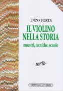 Porta, Enzo : Il violino nella storia. Maestri, tecniche, scuole Porta, Enzo : Il violino nella storia. Maestri, tecniche, scuole