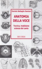 Battaglia Damiani, Daniela : Anatomia della voce. Tecnica, tradizione, scienza del canto