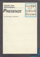 Boncompagni, Claudio José : Presenze, per Clarinetto e Pianoforte