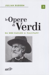 Budden, Julian : Le opere di Verdi. Vol. III: da Don Carlos a Falstaff