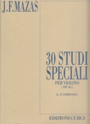 Mazas, Jacques Féréol : 30 Studi Speciali op. 36, per Violino Mazas, Jacques Féréol : 30 Studi Speciali op. 36, per Violino
