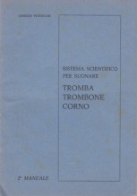 Pistocchi, Giorgio : Sistema scientifico per suonare Tromba, Trombone, Corno