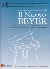 Beyer, Ferdinand - Bendinelli, Massimo : Il nuovo Beyer. Scuola preparatoria allo studio del Pianoforte op. 101