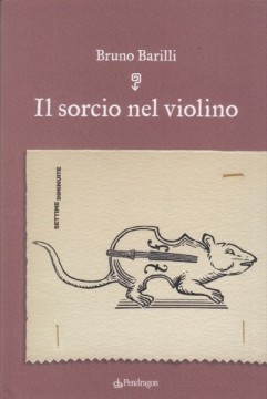 Barilli, Bruno : Il sorcio nel violino