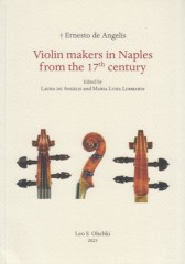 de Angelis, Ernesto : Violin Makers in Naples-Italy from the 17th Century de Angelis, Ernesto : Violin Makers in Naples-Italy from the 17th Century