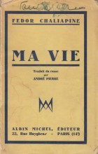 Chaliapine, Fedor : Ma Vie