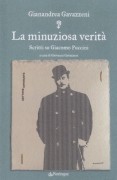 Gavazzeni, Gianandrea : La minuziosa verità. Scritti su Giacomo Puccini
