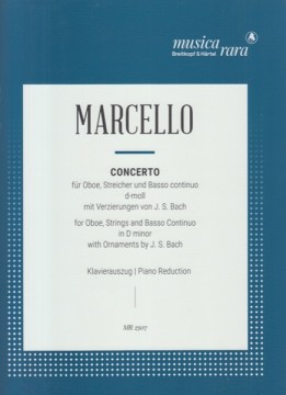 Marcello, Alessandro : Concerto in re minore per Oboe, Archi e Basso continuo. Riduzione per Oboe e Pianoforte