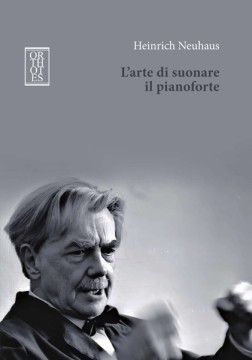 Neuhaus, Heinrich : L’arte del pianoforte