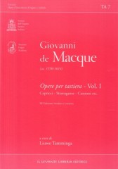 De Macque, Giovanni : Opere per tastiera, vol. I. Capricci, stravaganze e canzoni, etc... De Macque, Giovanni : Opere per tastiera, vol. I. Capricci, stravaganze e canzoni, etc...