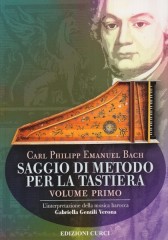 Bach, Carl Philipp Emanuel : Saggio di metodo per la tastiera, vol. I: L’interpretazione della musica barocca