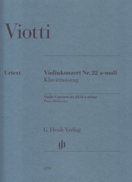 Viotti, Giovanni Battista : Concerto n. 22 in la minore per Violino e Orchestra, riduzione per Violino e Pianoforte. Urtext